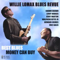 Best Blues Money Can Buy by Willie Lomax Blues Revue album reviews, ratings, credits