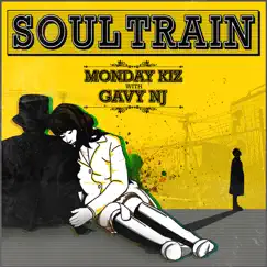 Soul train, Pt. 1 - Single by Monday Kiz & gavy nj album reviews, ratings, credits