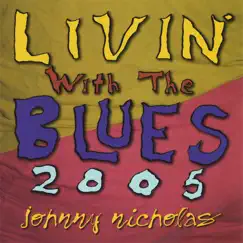 Livin' With the Blues by Johnny Nicholas album reviews, ratings, credits