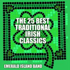 The 25 Best Traditional Irish Classics by Emerald Island Band album reviews, ratings, credits