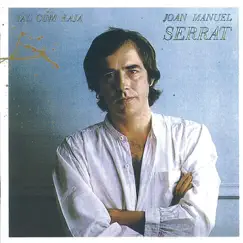 Tal Com Raja by Joan Manuel Serrat album reviews, ratings, credits
