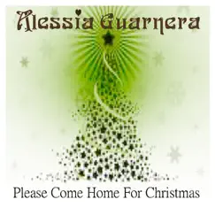 Please Come Home For Christmas - Single by Alessia Guarnera album reviews, ratings, credits