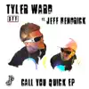 Call You Quick (feat. Jeff Hendrick) - EP album lyrics, reviews, download