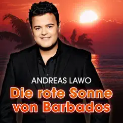 Die rote Sonne von Barbados - Single by Andreas Lawo album reviews, ratings, credits