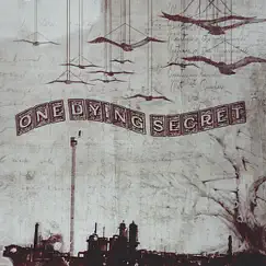 A Moment of Truth for a Years Worth of Lies by One Dying Secret album reviews, ratings, credits