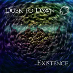 Existence - Single by Dusk to Dawn album reviews, ratings, credits