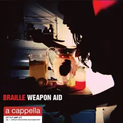 Weapon Aid (Acappella) by Braille album reviews, ratings, credits