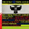 The Funky 12 String Guitar (Remastered) album lyrics, reviews, download