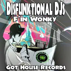 F'in Wonky (Original Mix) Song Lyrics