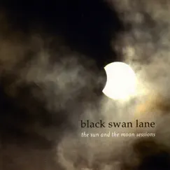 The Sun and the Moon Sessions by Black Swan Lane album reviews, ratings, credits