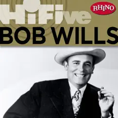 Rhino Hi-Five: Bob Wills & His Texas Playboys - EP by Bob Wills and his Texas Playboys album reviews, ratings, credits