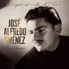 Y Sigue Siendo el Rey by José Alfredo Jiménez album reviews, ratings, credits