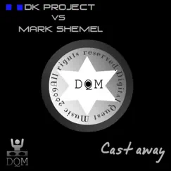 Cast Away by DK Project & Mark Shemel album reviews, ratings, credits