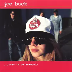 Used to Be Somebody by Joe Buck, Jr. album reviews, ratings, credits