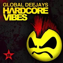 Hardcore Vibes - Single by Global Deejays album reviews, ratings, credits