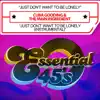 Just Don’t Want To Be Lonely / Just Don’t Want To Be Lonely (Instrumental) [Digital 45] - Single album lyrics, reviews, download