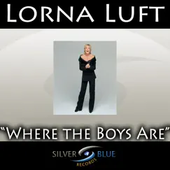 Where the Boys Are (feat. The Village People) - Single by Lorna Luft album reviews, ratings, credits