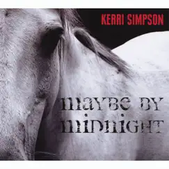 Maybe By Midnight by Kerri Simpson album reviews, ratings, credits