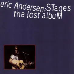 Stages - The Lost Album by Eric Andersen album reviews, ratings, credits