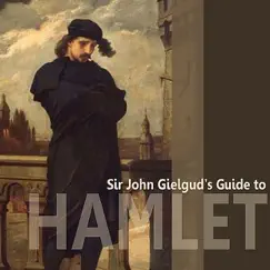 Sir John Gielgud's Guide to Hamlet by John Gielgud album reviews, ratings, credits