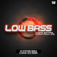 Low Bass Remixes (feat. Stella J. Fox) - Single by Bass Bastards album reviews, ratings, credits