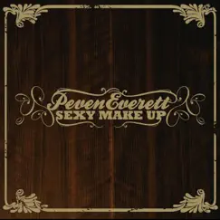 Sexy Make Up - Single by Peven Everett album reviews, ratings, credits