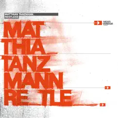 Restless by Matthias Tanzmann album reviews, ratings, credits
