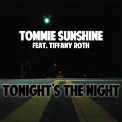 Tonight's the Night (feat. Tiffany Roth) Song Lyrics
