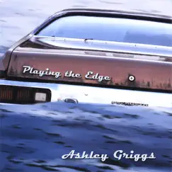 Playing the Edge by Ashley Griggs album reviews, ratings, credits