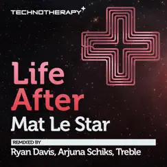 Life After - EP by Mat Le Star album reviews, ratings, credits