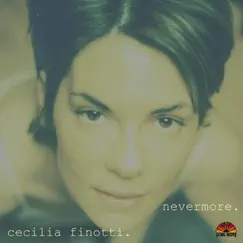 Nevermore by Cecilia Finotti album reviews, ratings, credits