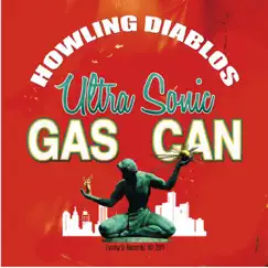 Ultra Sonic Gas Can by Howling Diablos album reviews, ratings, credits
