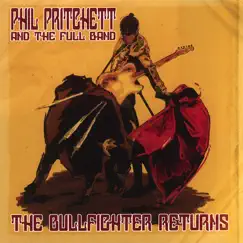 The Bullfighter Returns by Phil Pritchett album reviews, ratings, credits