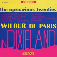 The Uproarious Twenties: Wilbur de Paris In Dixieland by Wilbur de Paris album reviews, ratings, credits