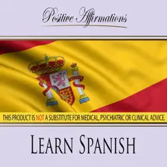 Learn Spanish - Positive Affirmations by Positive Affirmations album reviews, ratings, credits