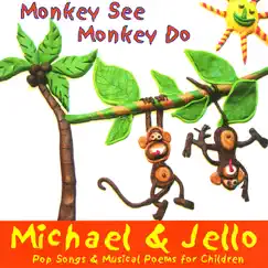 Monkey See Monkey Do by Michael & Jello album reviews, ratings, credits