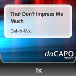 That Don't Impress Me Much - Single by TK album reviews, ratings, credits