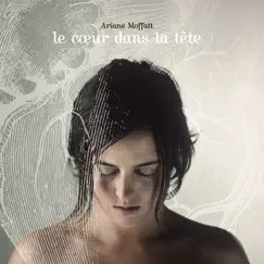 Le cœur dans la tête by Ariane Moffatt album reviews, ratings, credits
