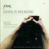 Dawn Is Breaking album lyrics, reviews, download