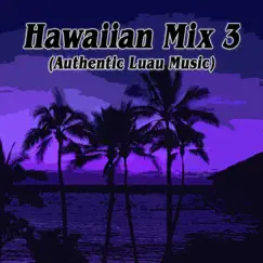 Hawaiian Mix 3 (Authentic Luau Music) - Single by Hits Unlimited album reviews, ratings, credits