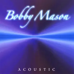 Acoustic by Bobby Mason album reviews, ratings, credits