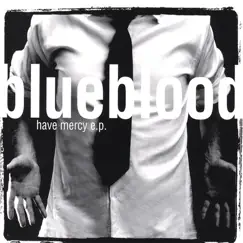 Have Mercy EP by Blueblood album reviews, ratings, credits