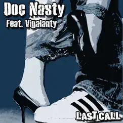 Last Call (feat. Vigalanty) - Single by DOC Nasty album reviews, ratings, credits