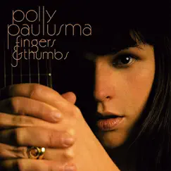 Fingers & Thumbs by Polly Paulusma album reviews, ratings, credits