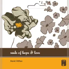 Seeds of Hope and Love by David Clifton album reviews, ratings, credits