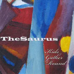Kids Gather Round by The Saurus album reviews, ratings, credits