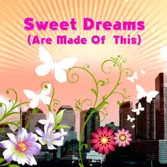Sweet Dreams (Are Made Of This) Song Lyrics