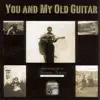 You and My Old Guitar album lyrics, reviews, download