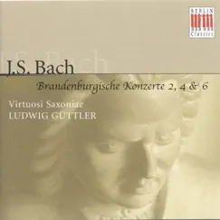 Bach: Brandenburg Concertos Nos. 2, 4, 6 (Virtuosi Saxoniae, Ludwig Güttler) by Virtuosi Saxoniae & Ludwig Güttler album reviews, ratings, credits