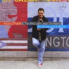 40 Acres and a Burro by Arturo O'Farrill & The Afro Latin Jazz Orchestra album reviews, ratings, credits